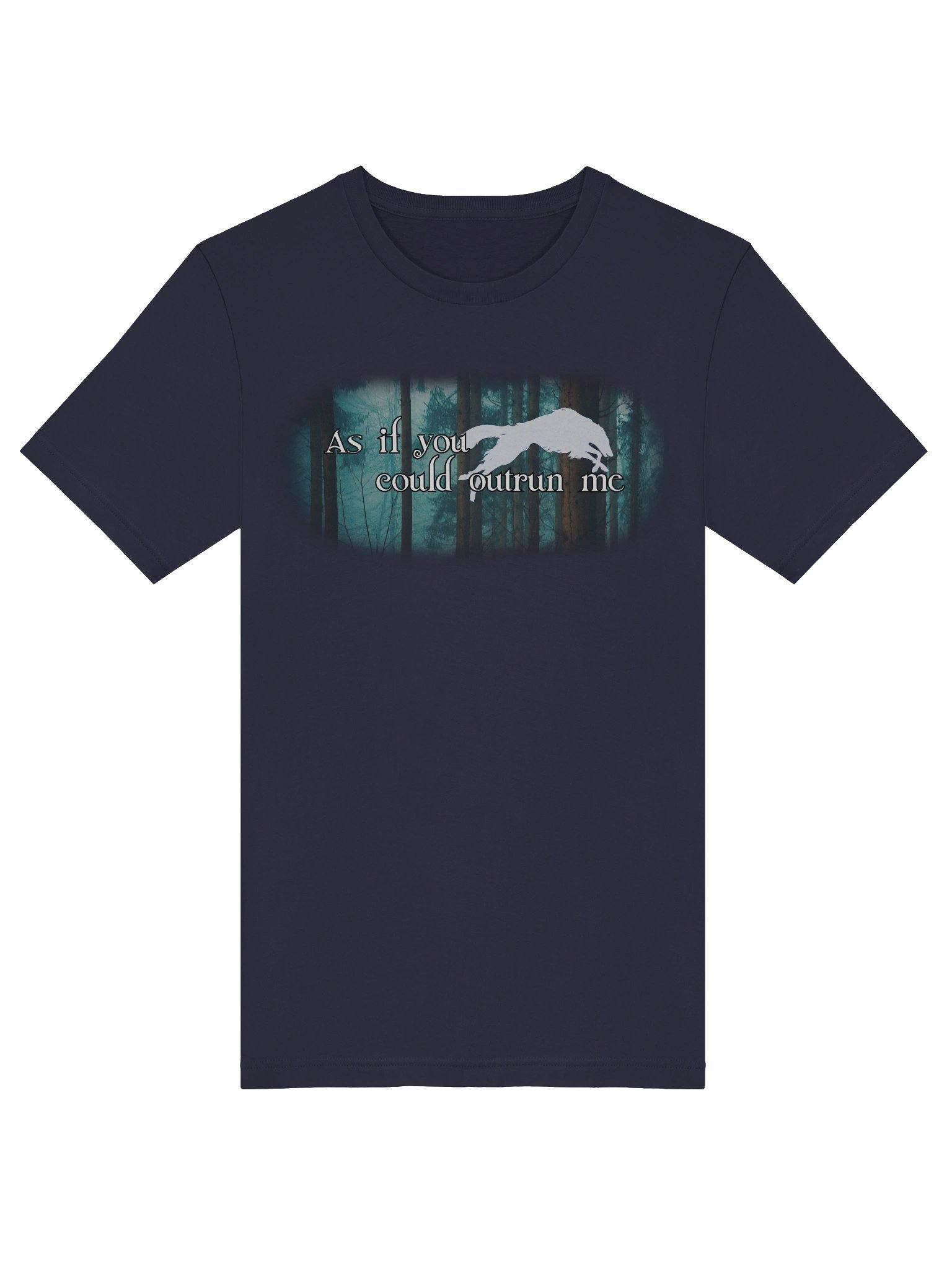 As if You Could Outrun Me - T Shirt product image (56)