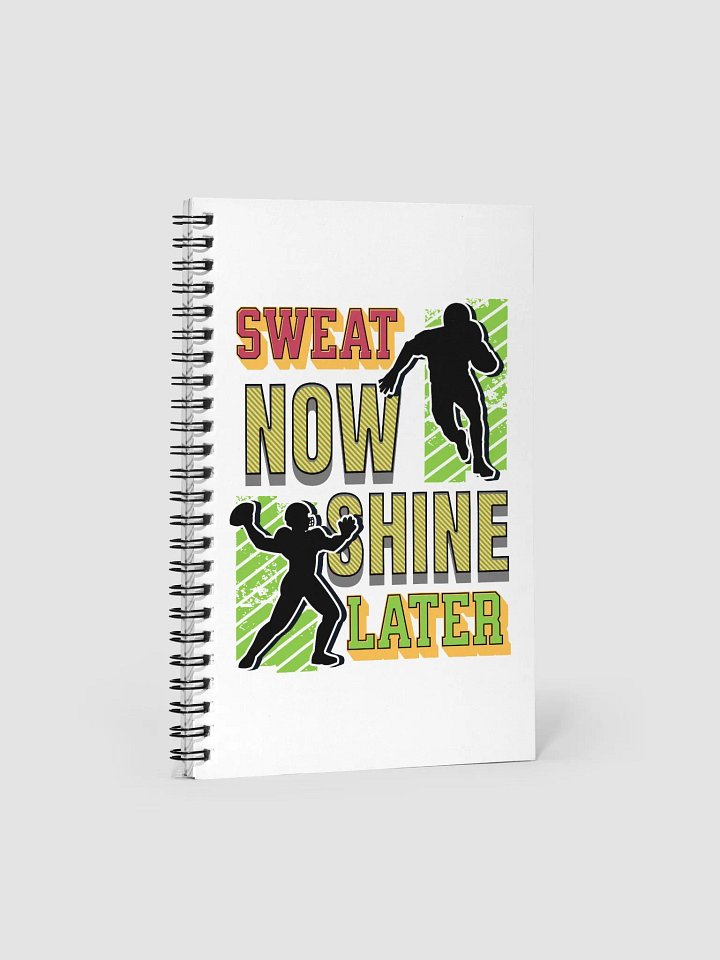 Sweat Now Shine Later Football Spiral Notebook product image (2)