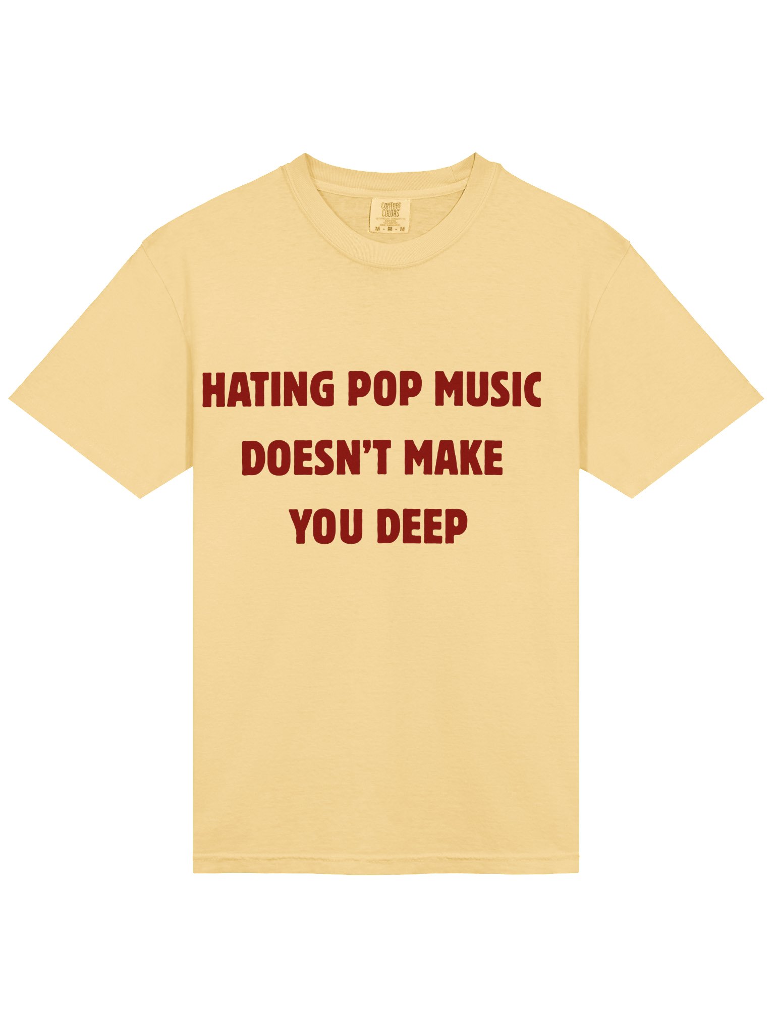 Hating Pop Music Doesn't Make You Deep T-shirt product image (13)