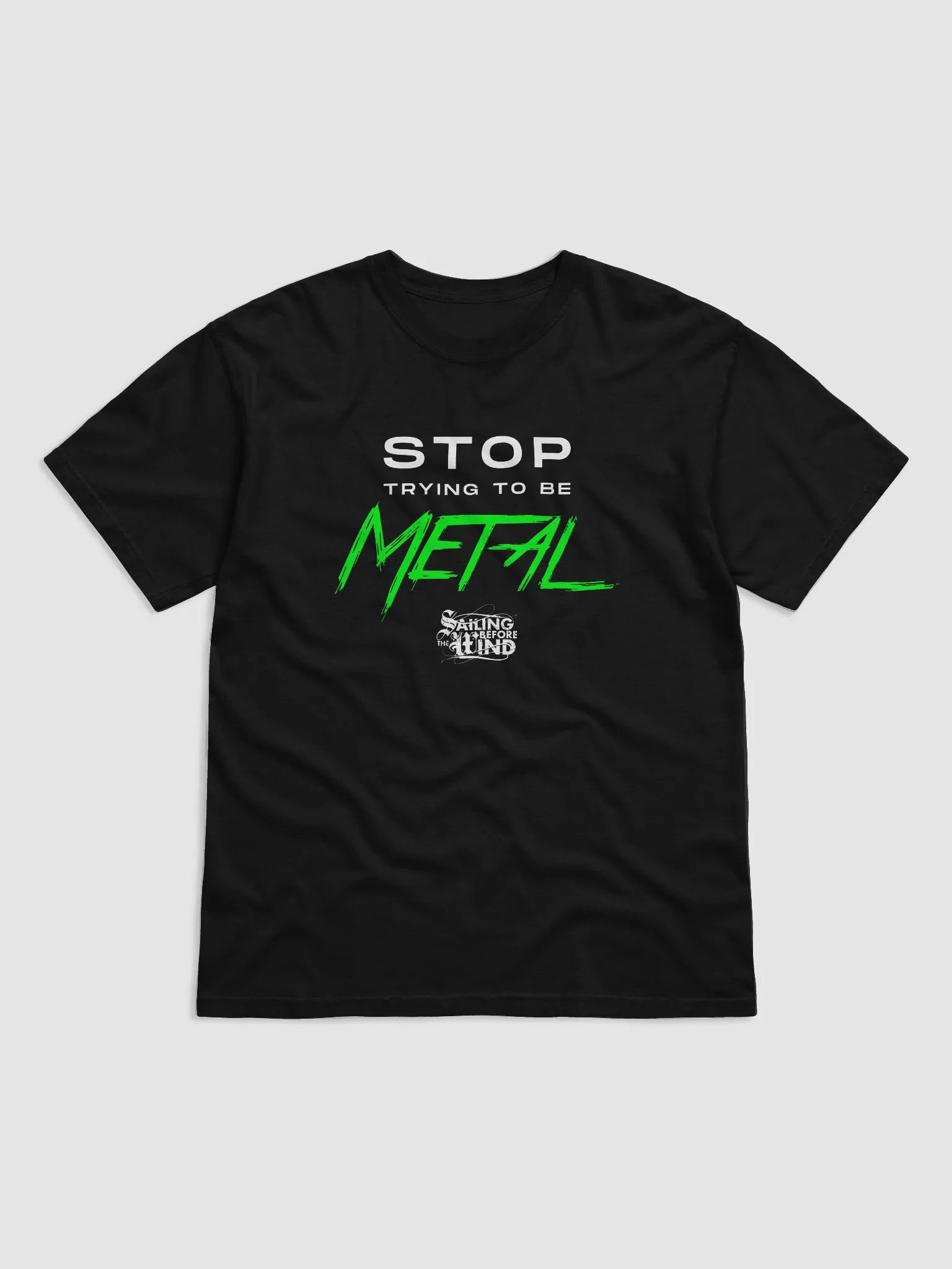 Stop trying to be metal product image (1)