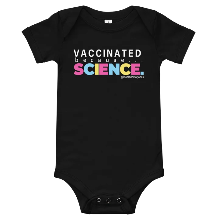 Vaccinated Because Science Baby Onesie - Black product image (1)