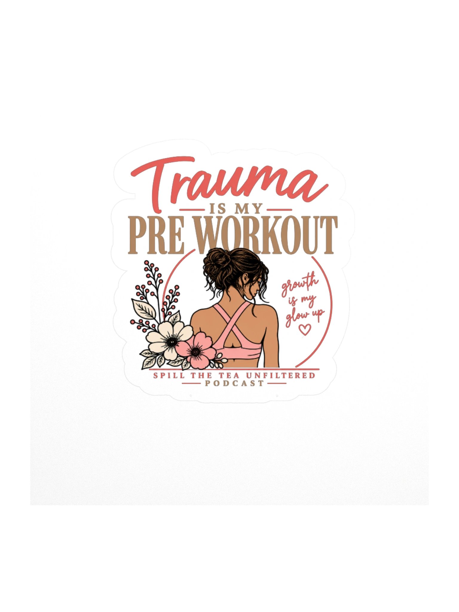 Trauma to Glow Up Kiss Cut Sticker product image (1)