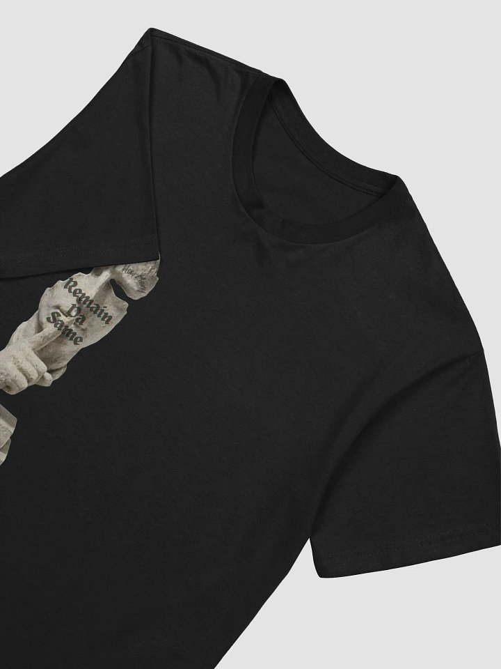 Remain Da Same T-Shirt product image (1)