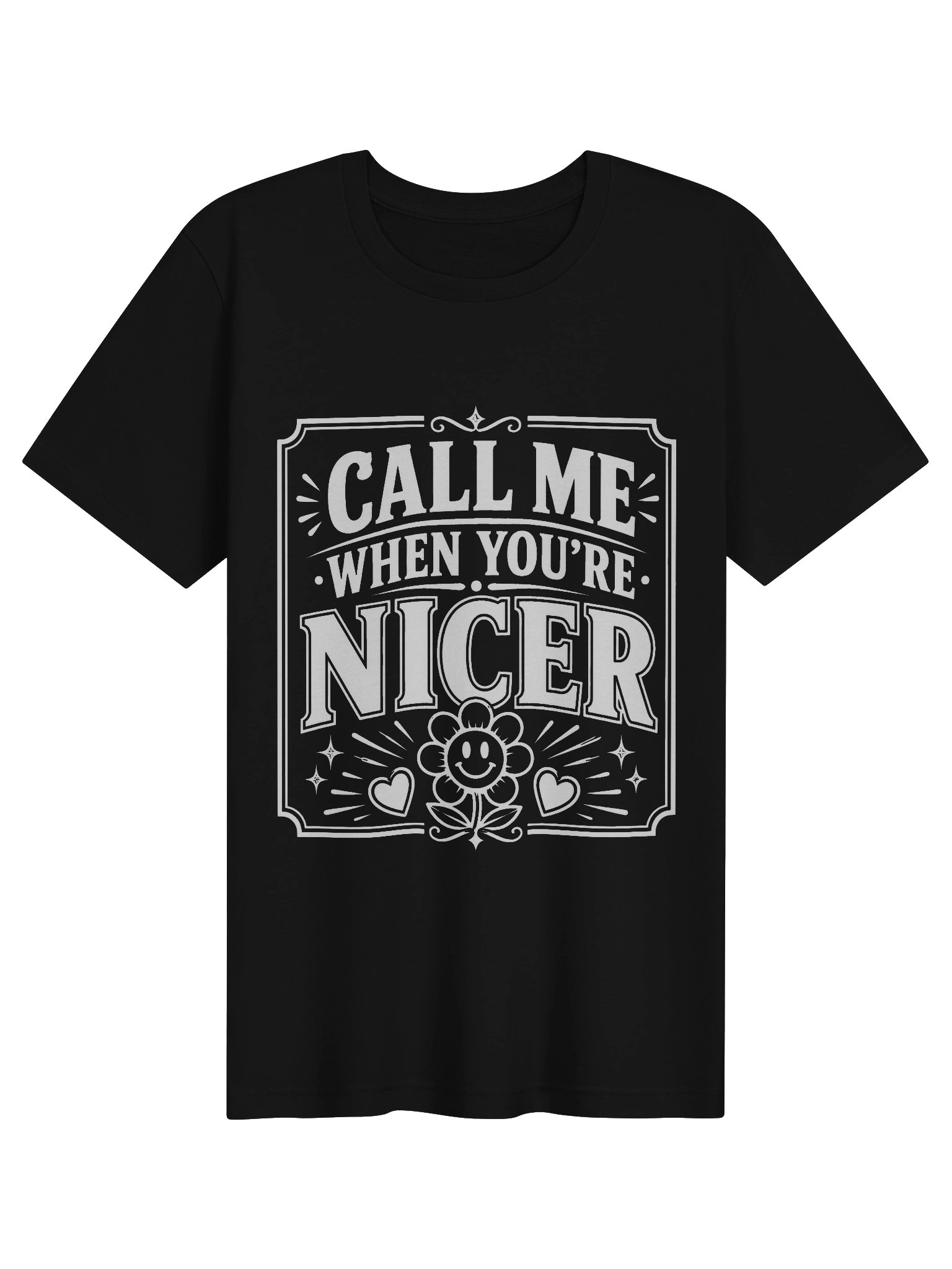 Call Me When You're Nicer Tee product image (1)