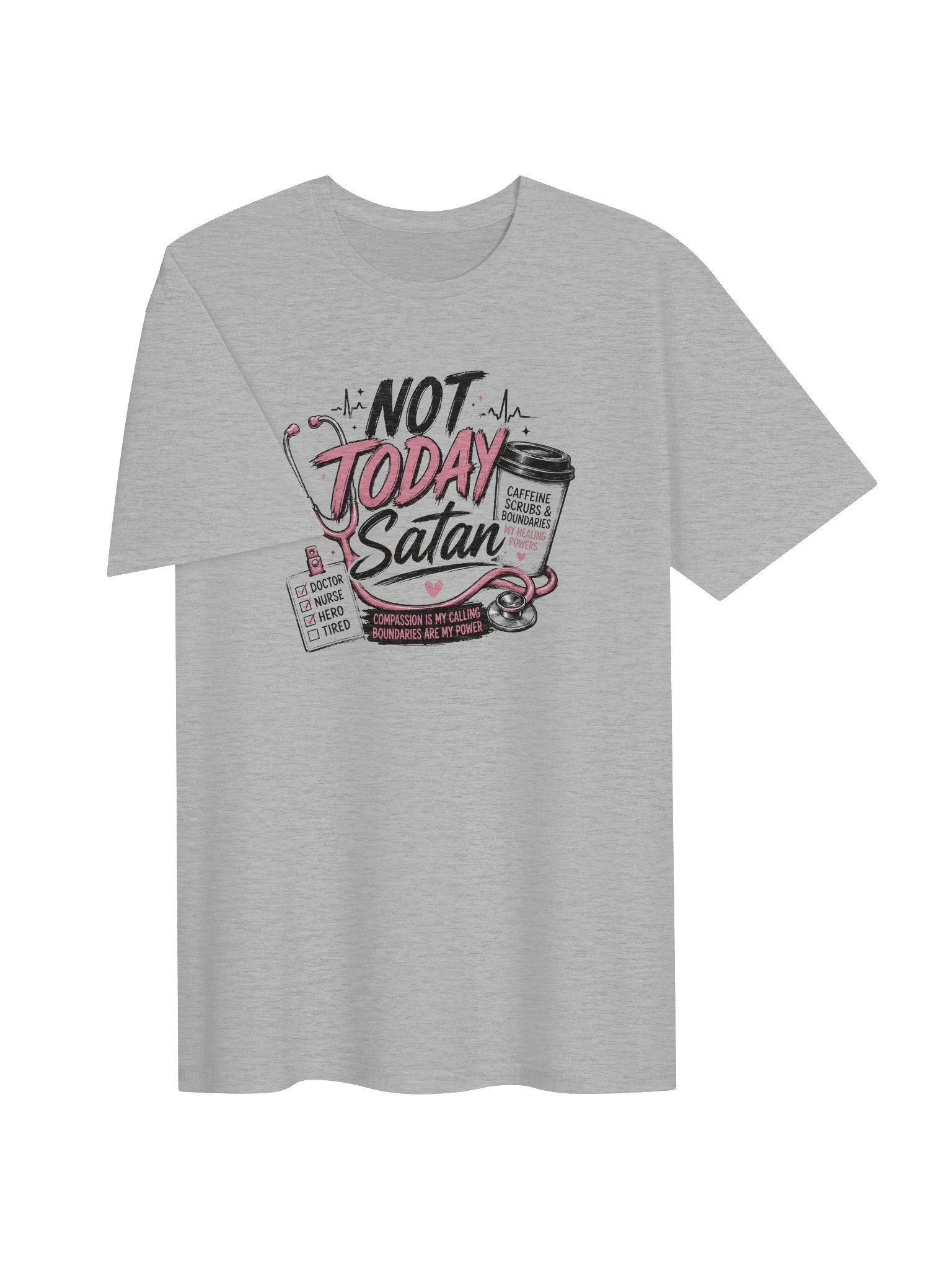 Not Today Satan Nurse Unisex T product image (9)