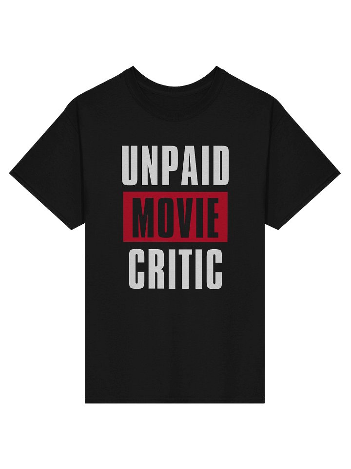 Unpaid Movie Critic T-Shirt product image (1)