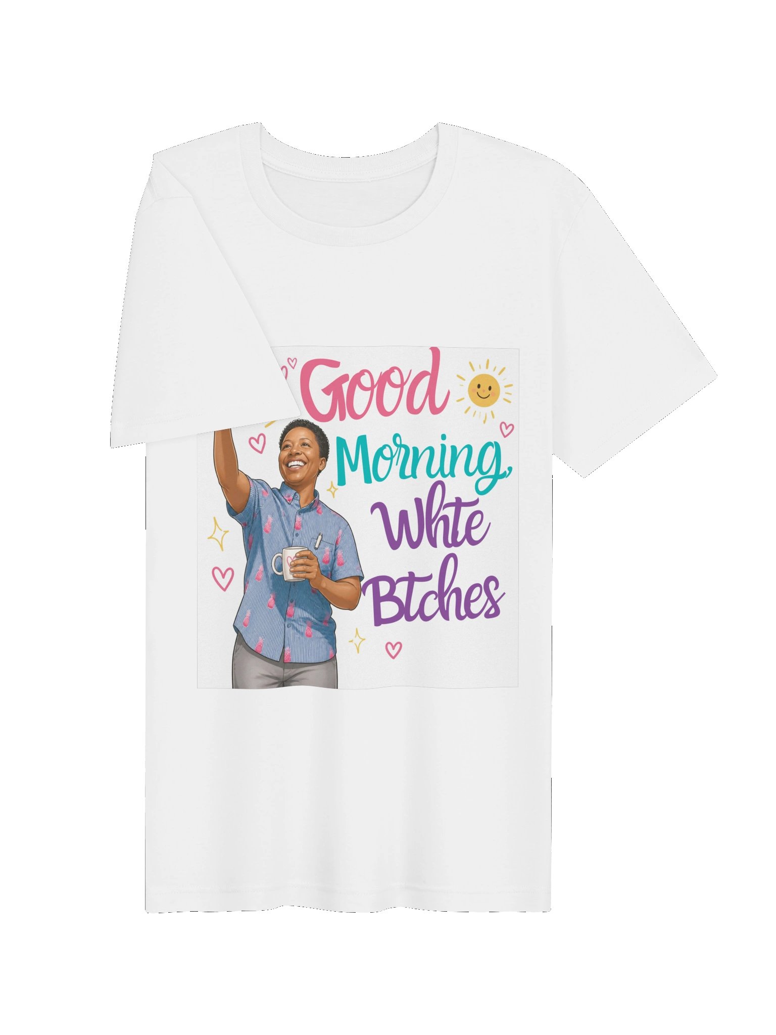 Good Morning, WhiteB*tches T-Shirt product image (3)