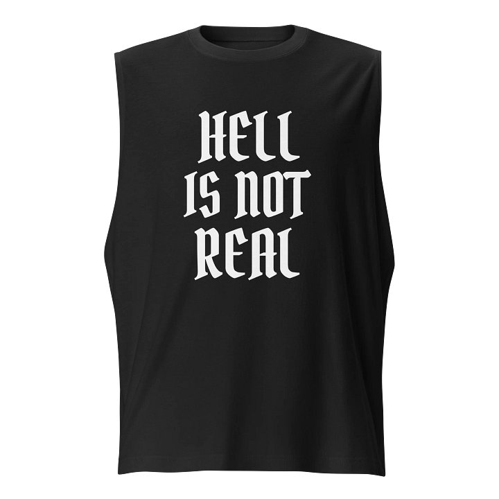 HELL IS NOT REAL tank product image (1)
