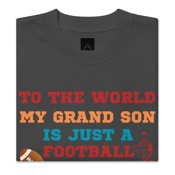 To The Word My Grandson Is Just A Football Player Grandpa Oversized Tee product image (2)