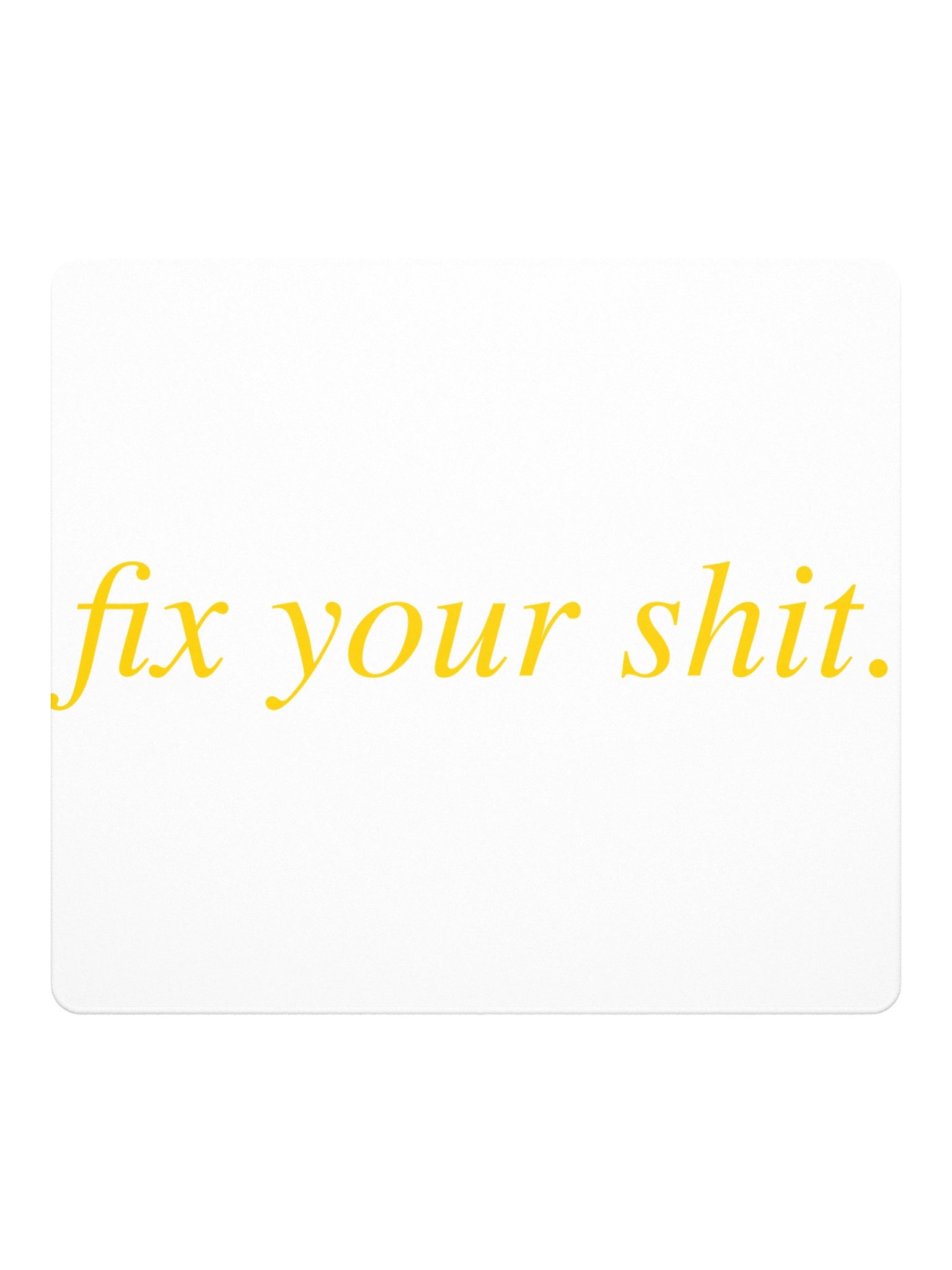 No ShopCo | Gaming Mouse Pad - Fix Your Shit Sand on Black product image (2)