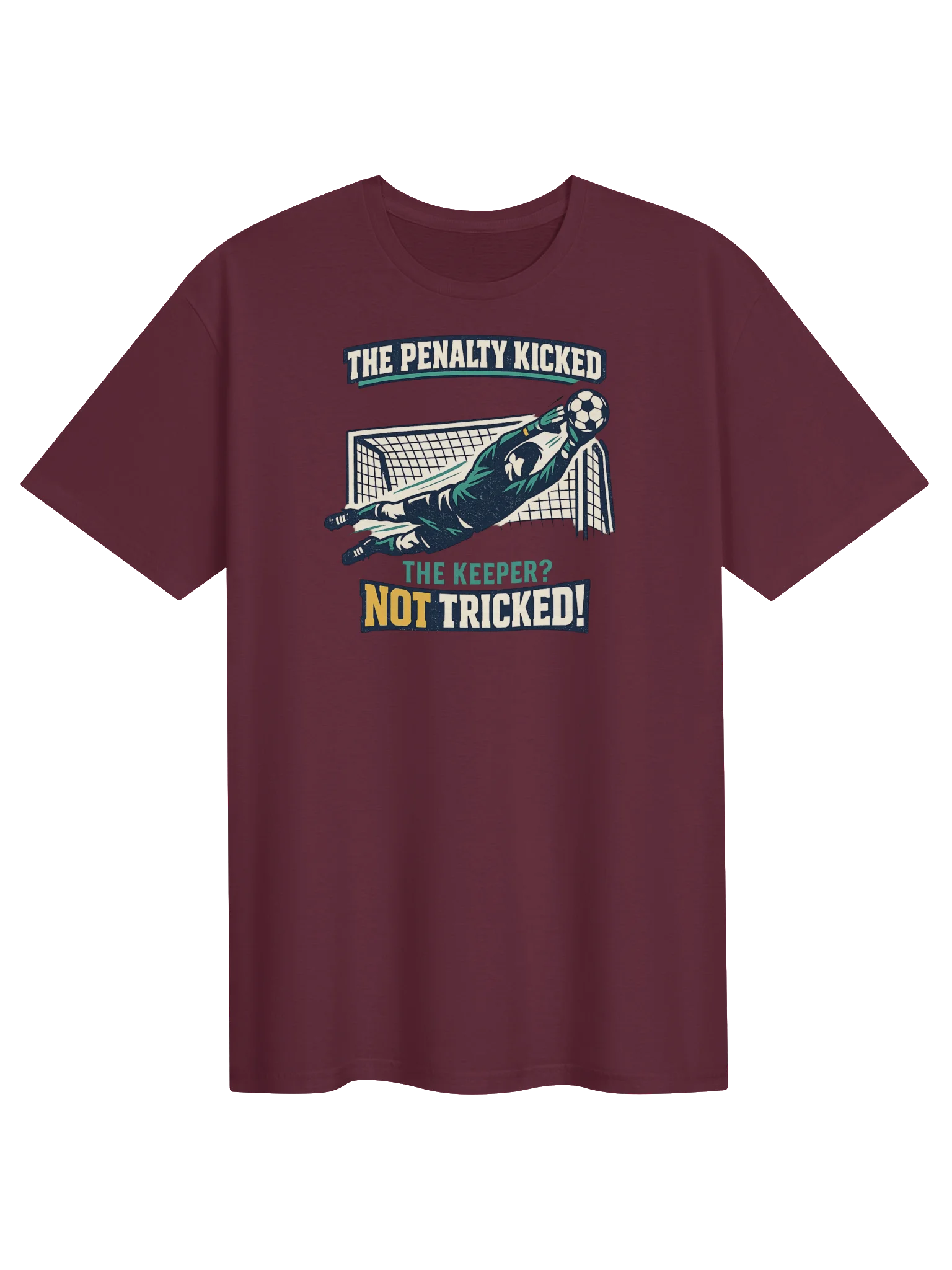 Not Tricked! Goalkeeper Soccer Tee product image (1)