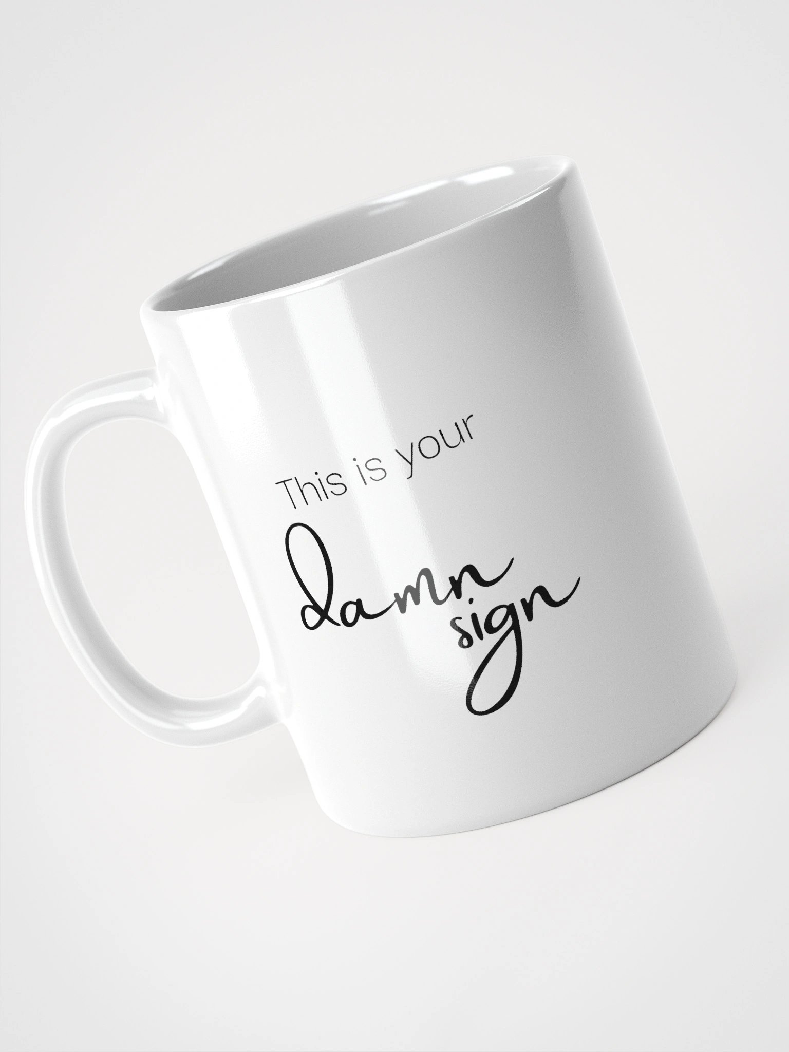 Truthbomb: This is Your Damn Sign • Ceramic Mug product image (7)