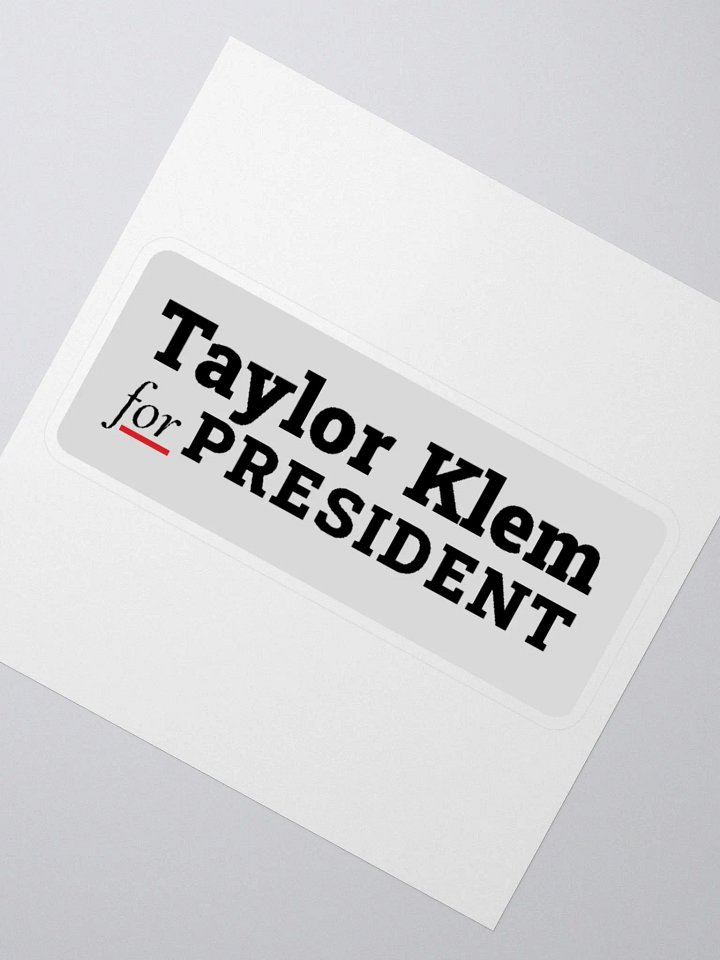 Taylor Klem for President Sticker product image (5)