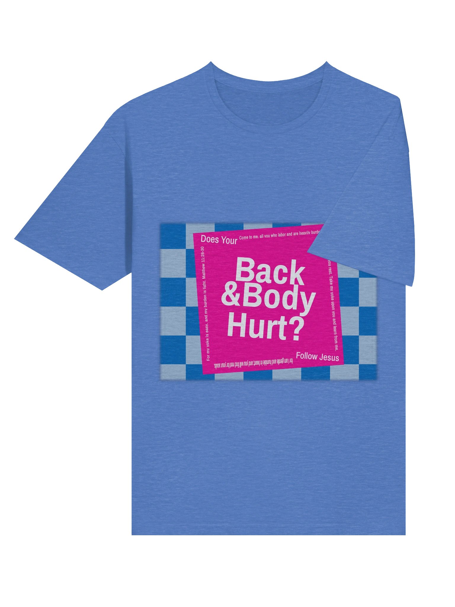 Back And Body Hurt Follow Jesus Faith Design product image (18)