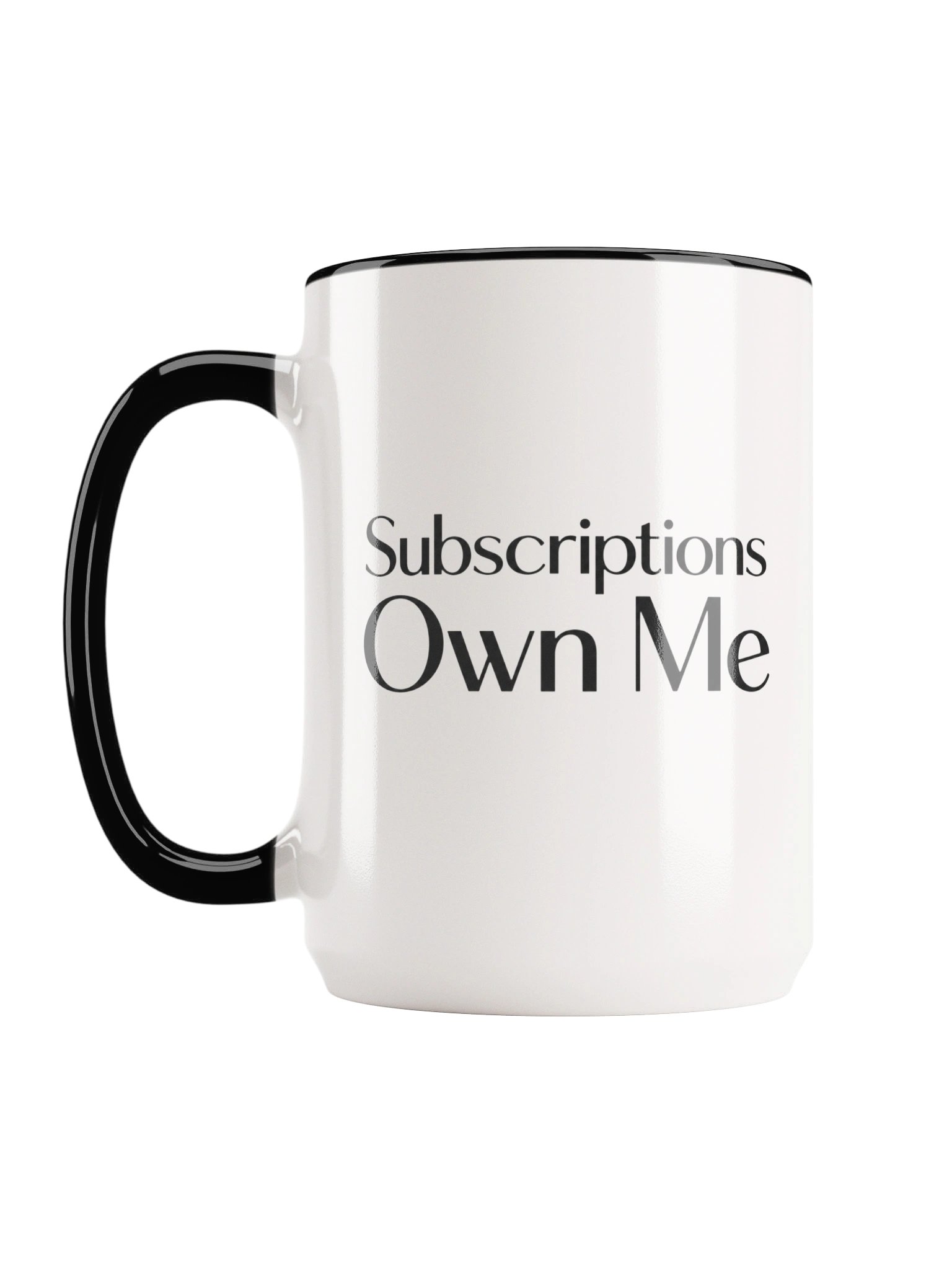“Subscriptions Own Me” — 15 oz Ceramic Mug with Color Inside product image (3)
