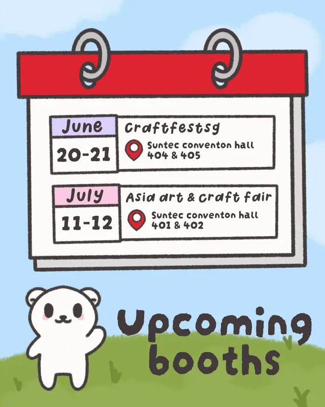 HARRO! Am finally making a official announcement. This is my upcoming booth for June and July :)  Craftfestsg | June 20-21  📍Suntec Convention Hall 405, Table A12  Asia art & craft fair | July 11-12 📍Suntec Convention Hall 401 & 402, Table (TBC) #booth #singapore #artevent #cuteart #smallartist 
