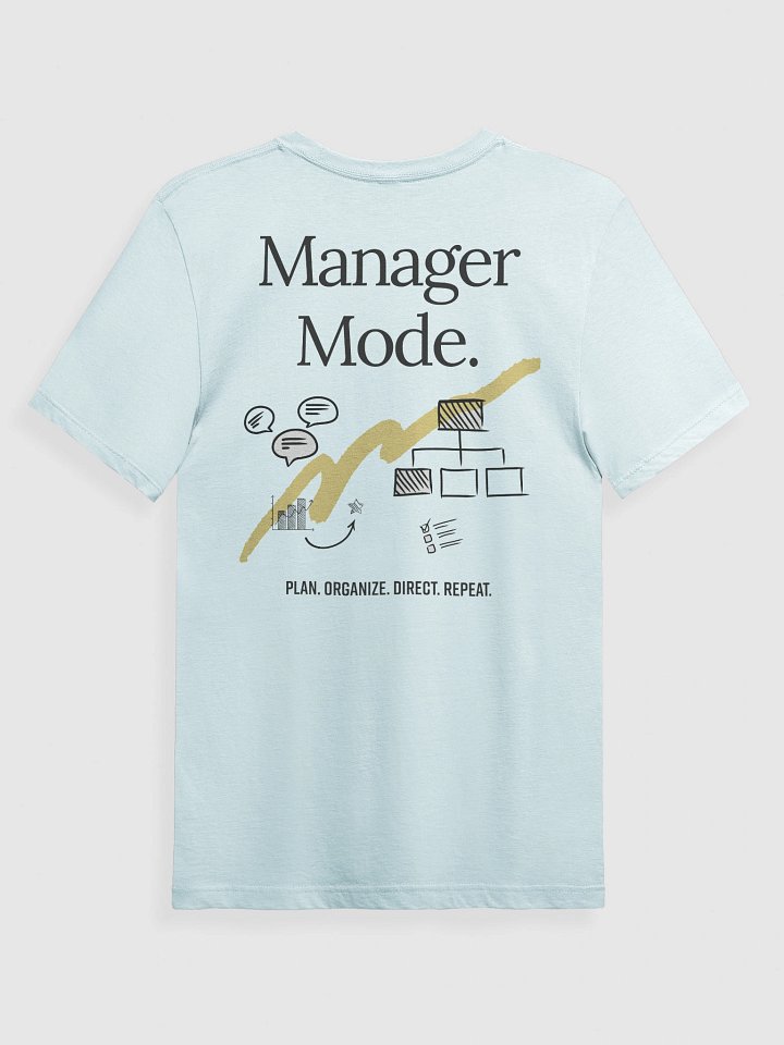 Manager Mode. T-Shirt product image (2)