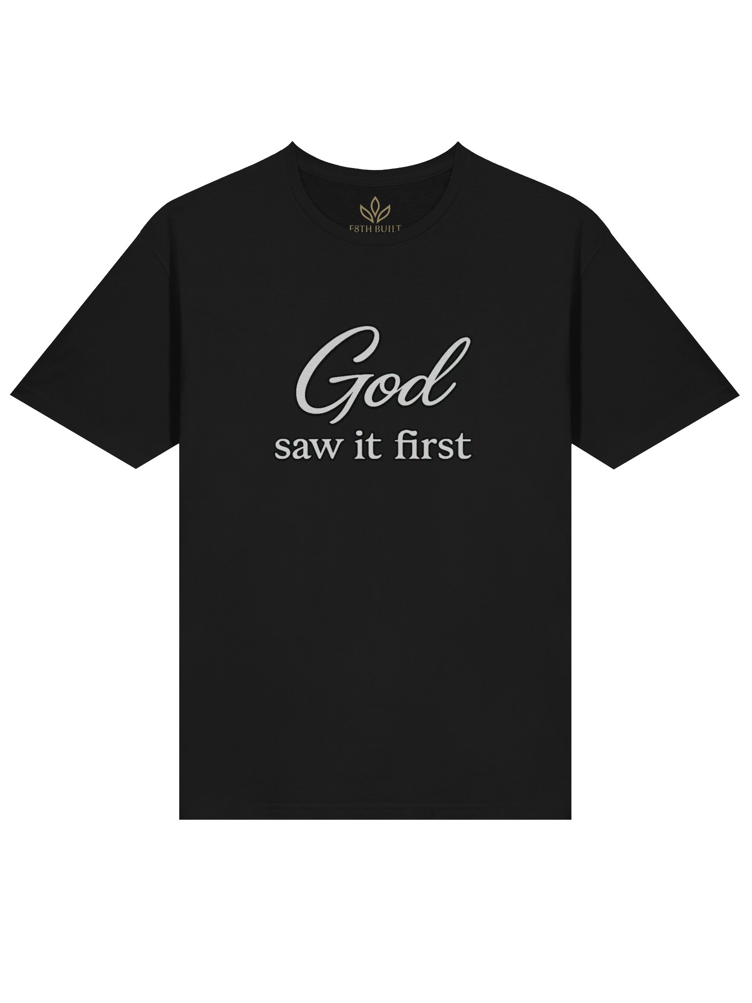 God saw it first T-Shirt product image (1)
