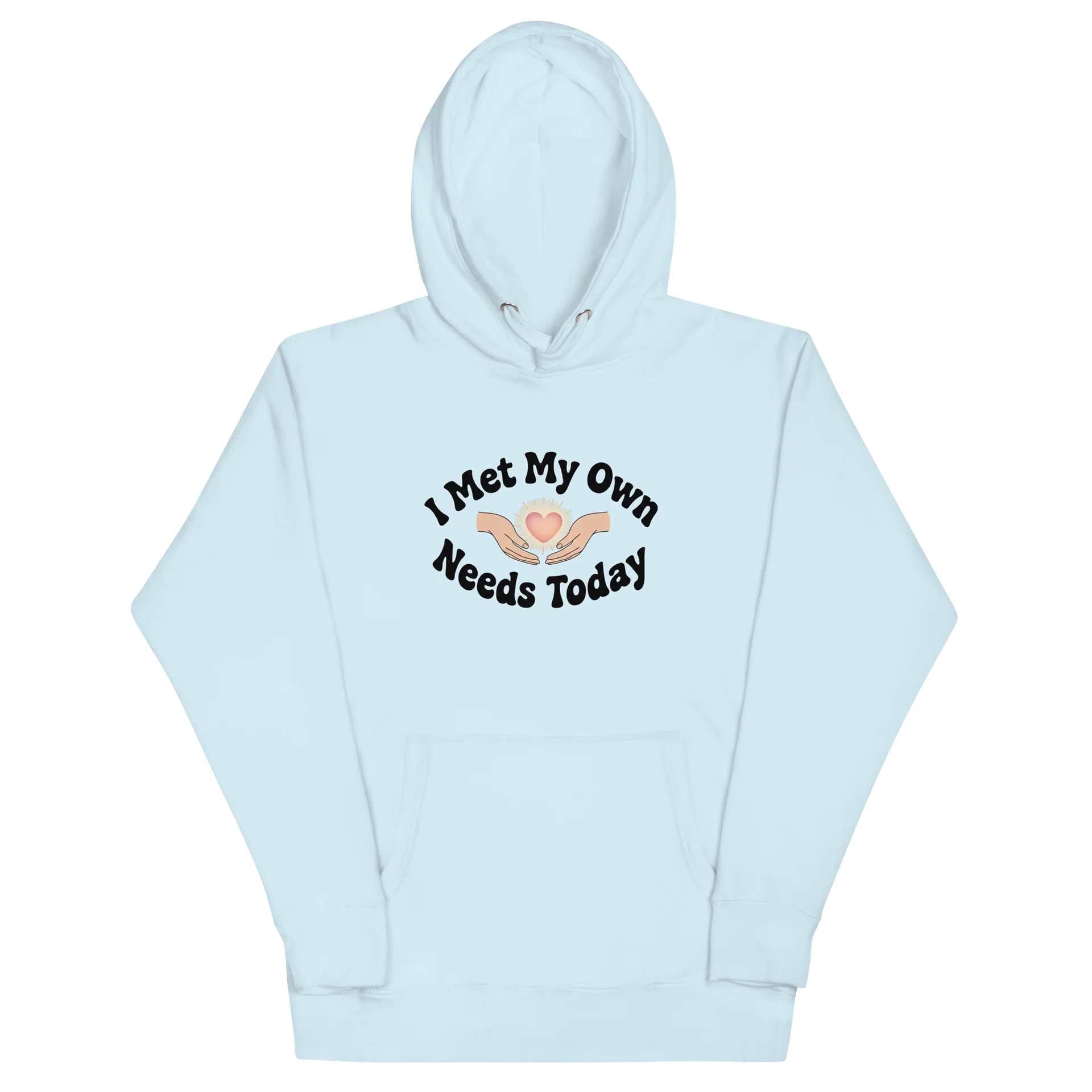 “I Met My Own Needs Today” Light Blue Hoodie product image (2)