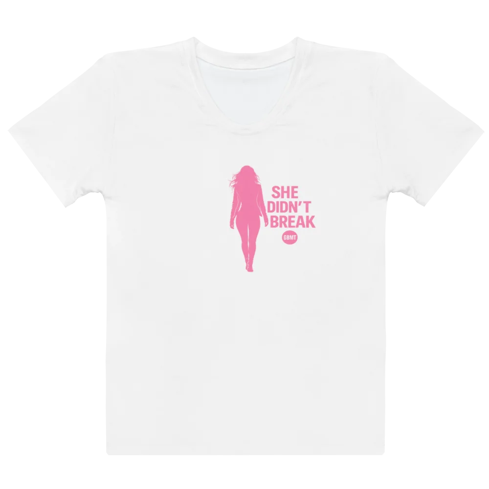 GBMT “She Didn’t Break” Women’s Tee – Pink Strength Edition product image (1)