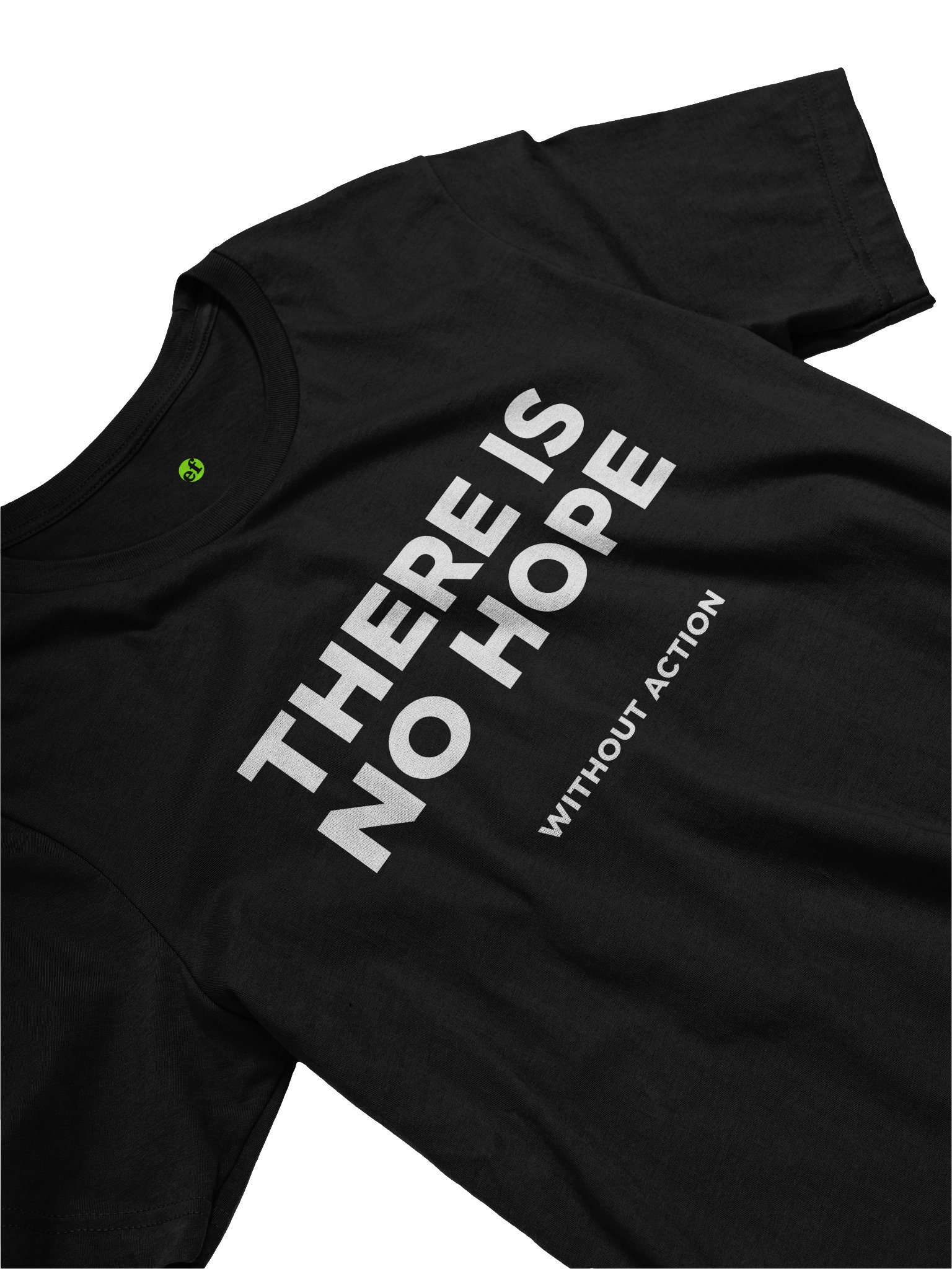 There is no hope without action t-shirt (dark) product image (3)