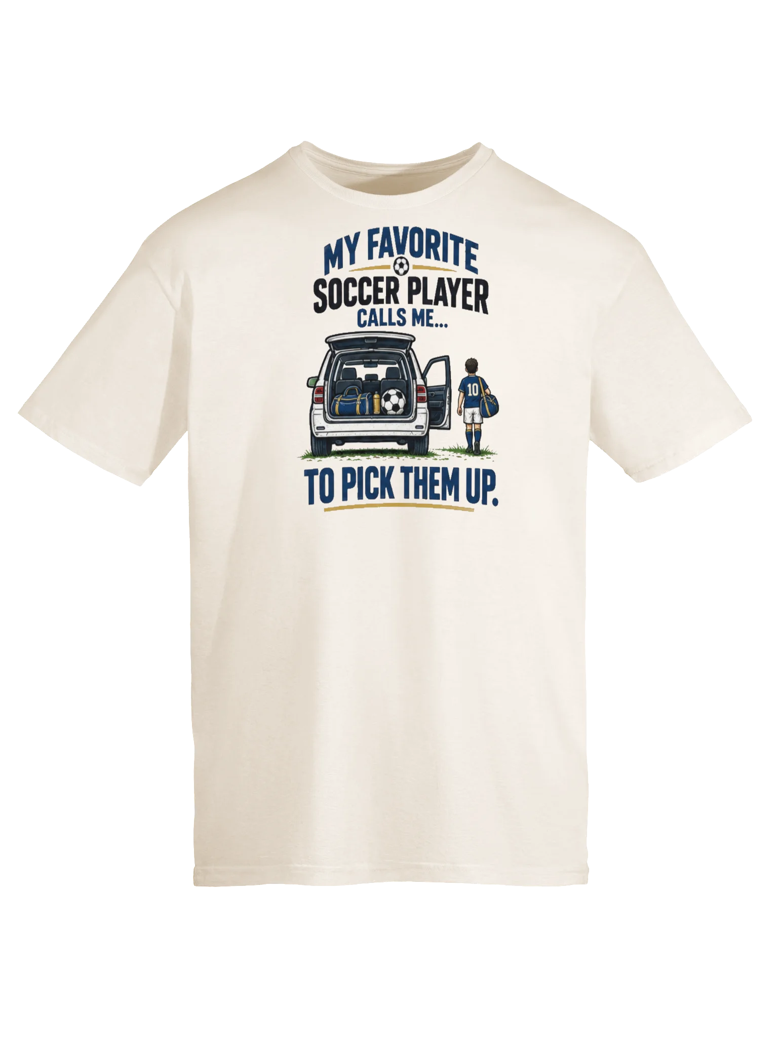 My Favorite Soccer Player Calls Me... to Pick Them Up product image (5)