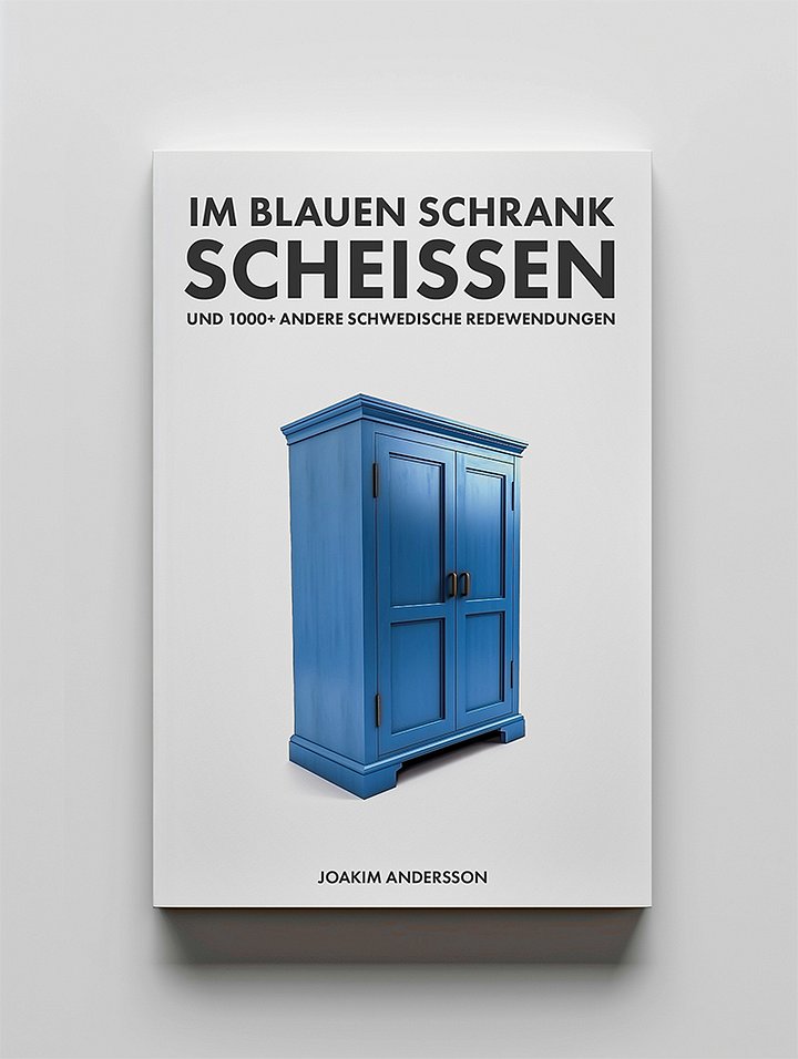 Im blauen Schrank scheissen und 1000+ andere schwedische Redewendungen product image (1)