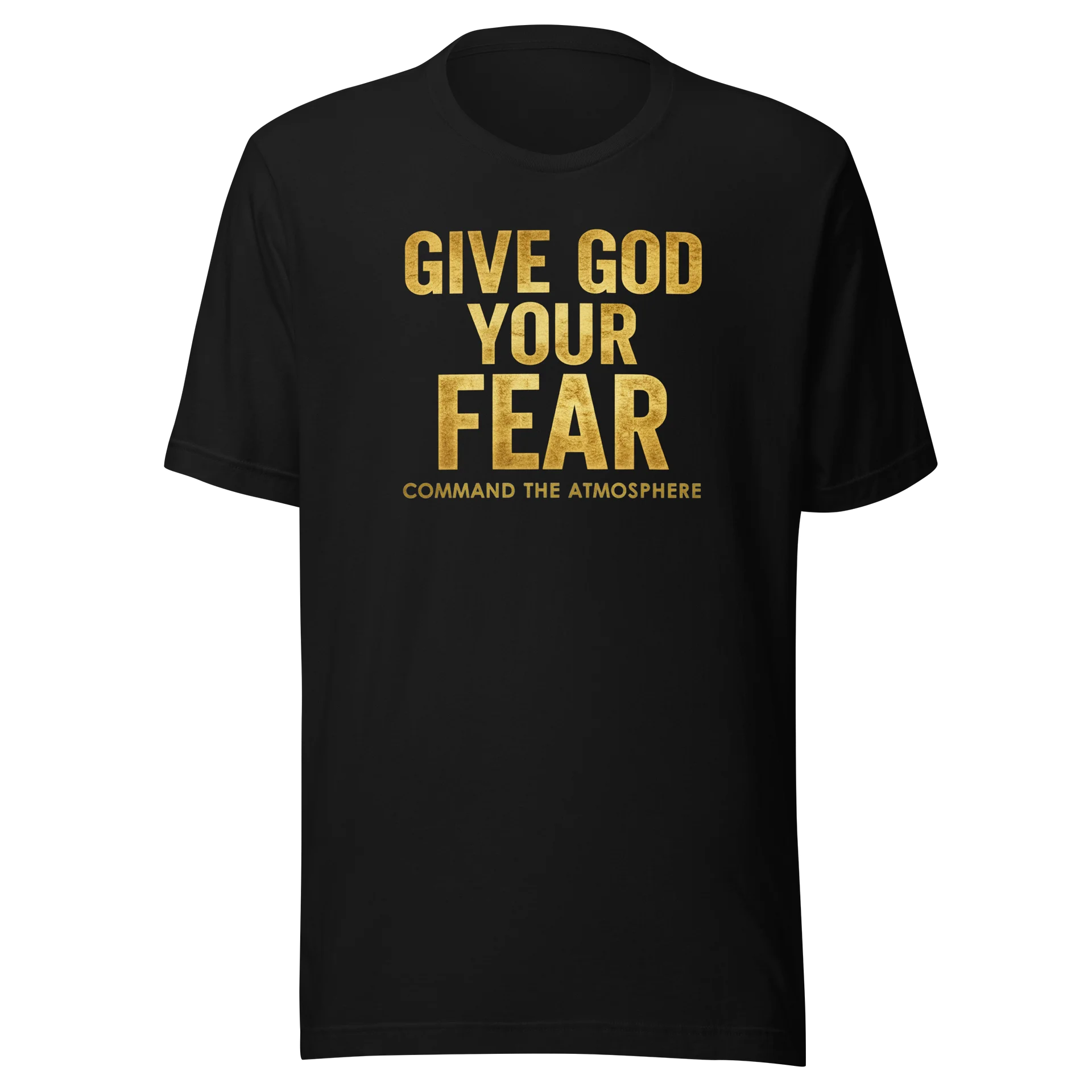 GIVE GOD YOUR FEAR | Command The Atmosphere UNISEX T-Shirt product image (2)