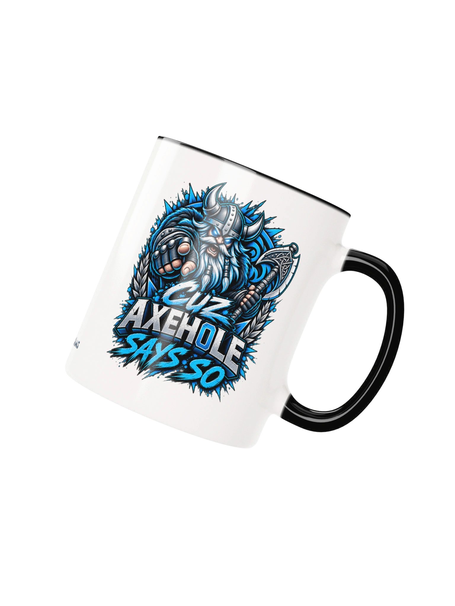 Cuz Axeh0le Says So Colored Mug product image (1)