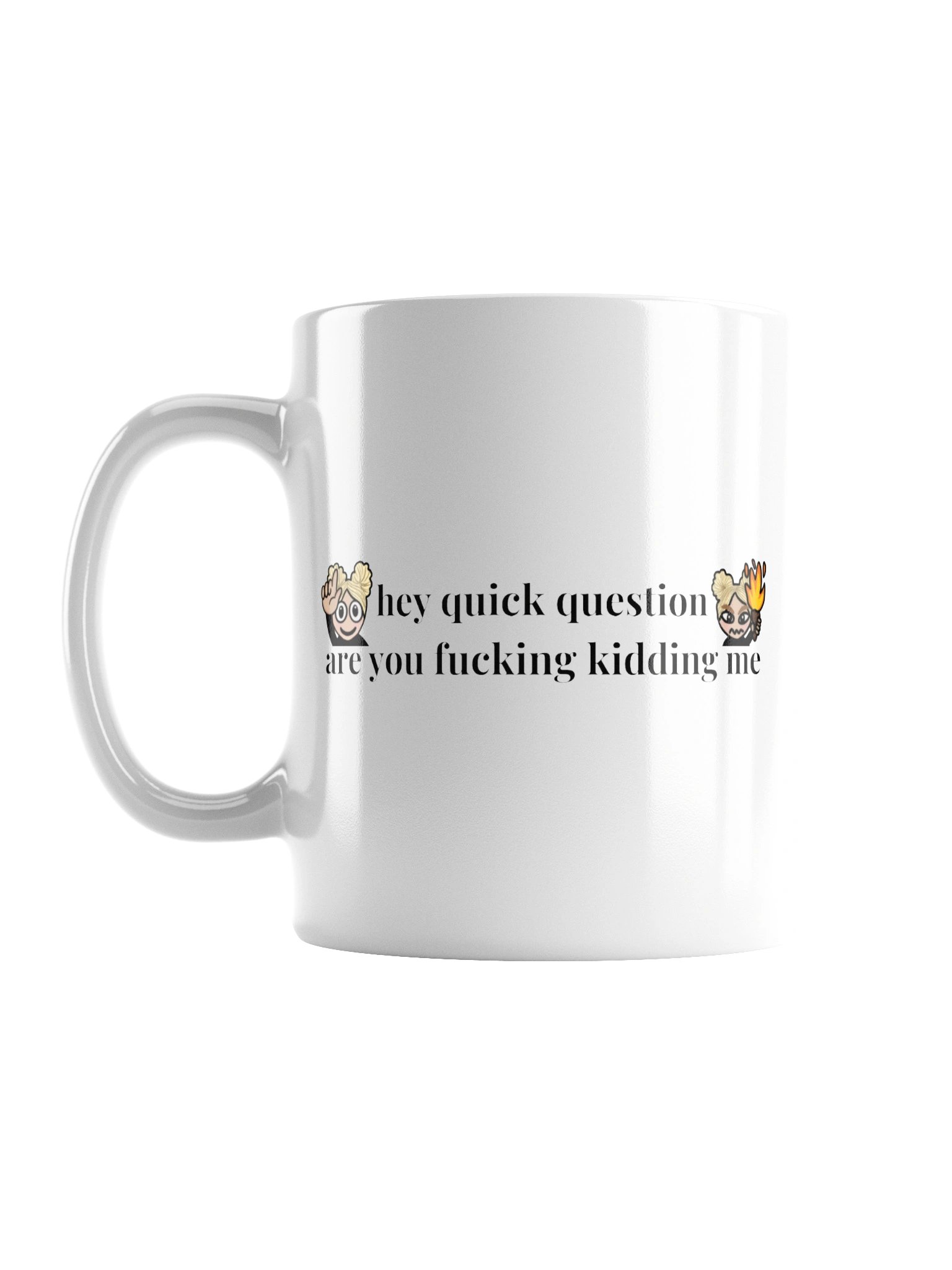 "Hey quick question" mug (2) product image (1)