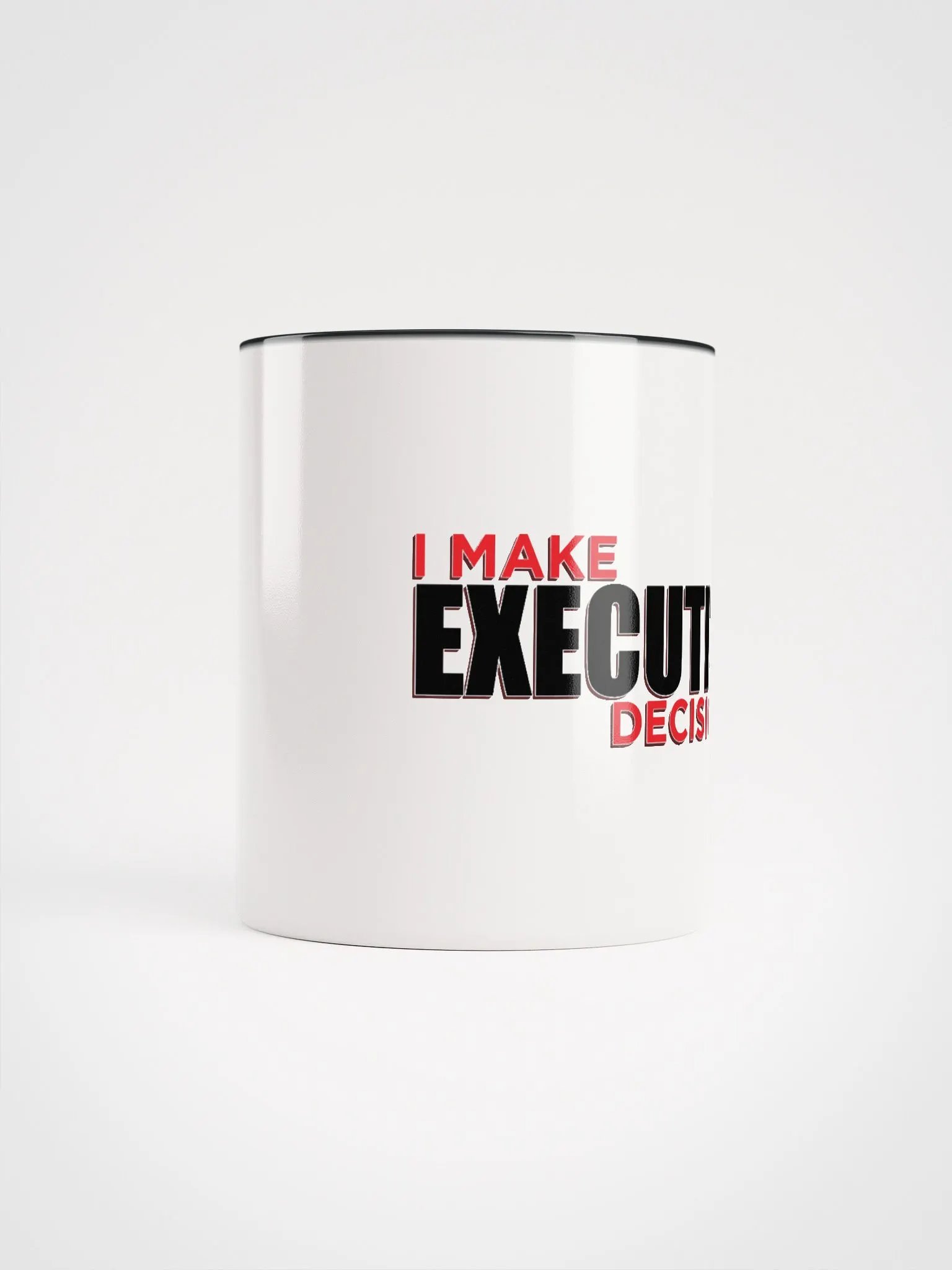 I MAKE EXECUTIVE DECISIONS V3 product image (5)