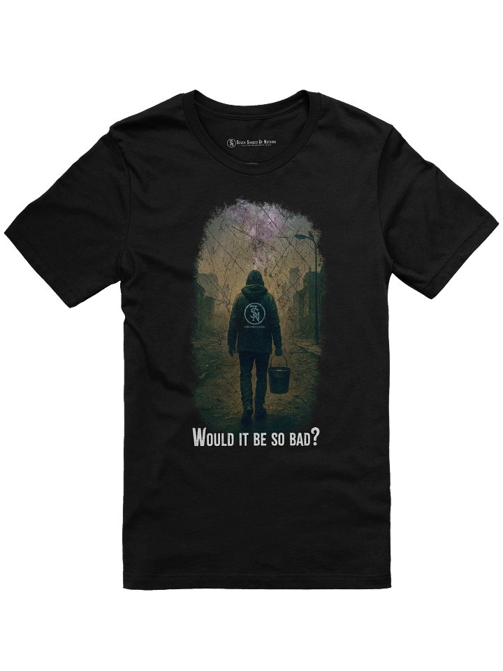 Would It Be So Bad? | When The Lights Go Down | Seven Shades of Nothing | Bella+Canvas Supersoft T-Shirt product image (1)