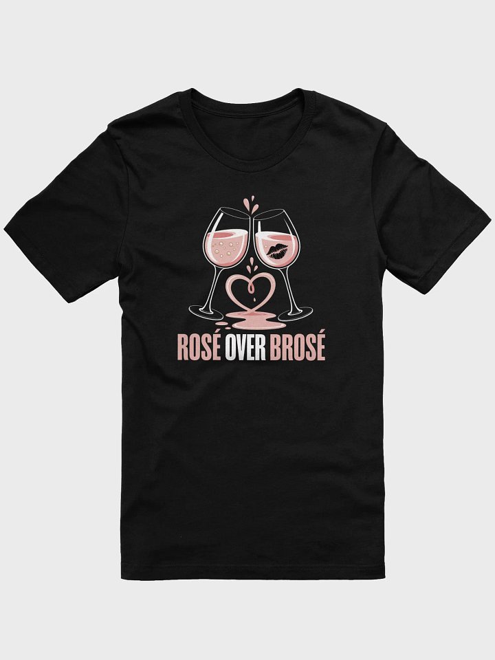 Rosé Over Brose T-Shirt product image (1)