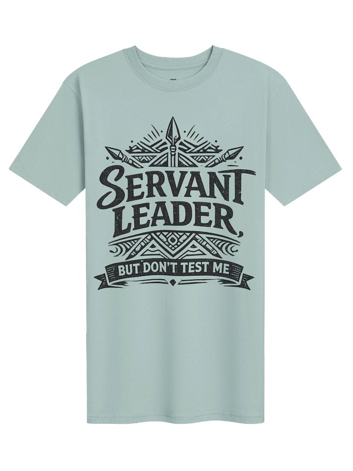 Servant Leader But Don't Test Me Tee - Light product image (3)