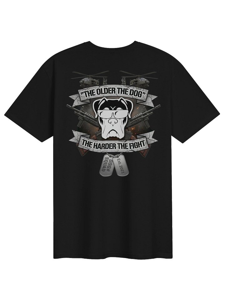 The older the dog the harder the fight - V2 product image (1)