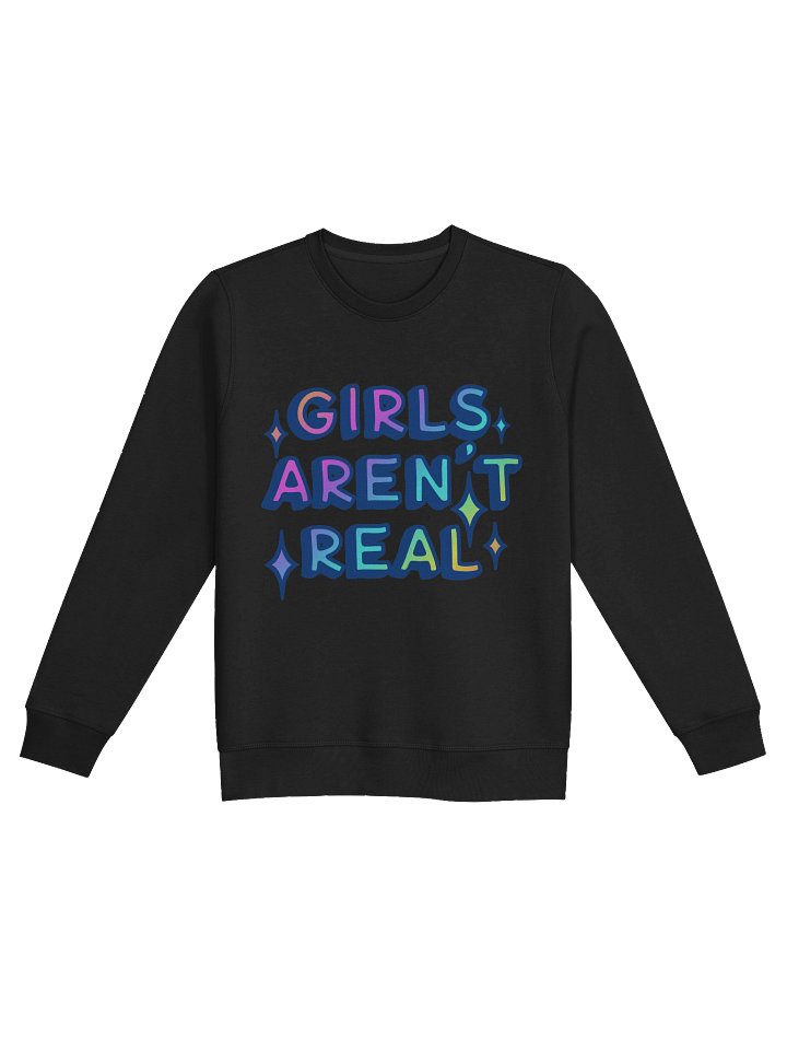 Girls Aren't Real Sweatshirt product image (1)