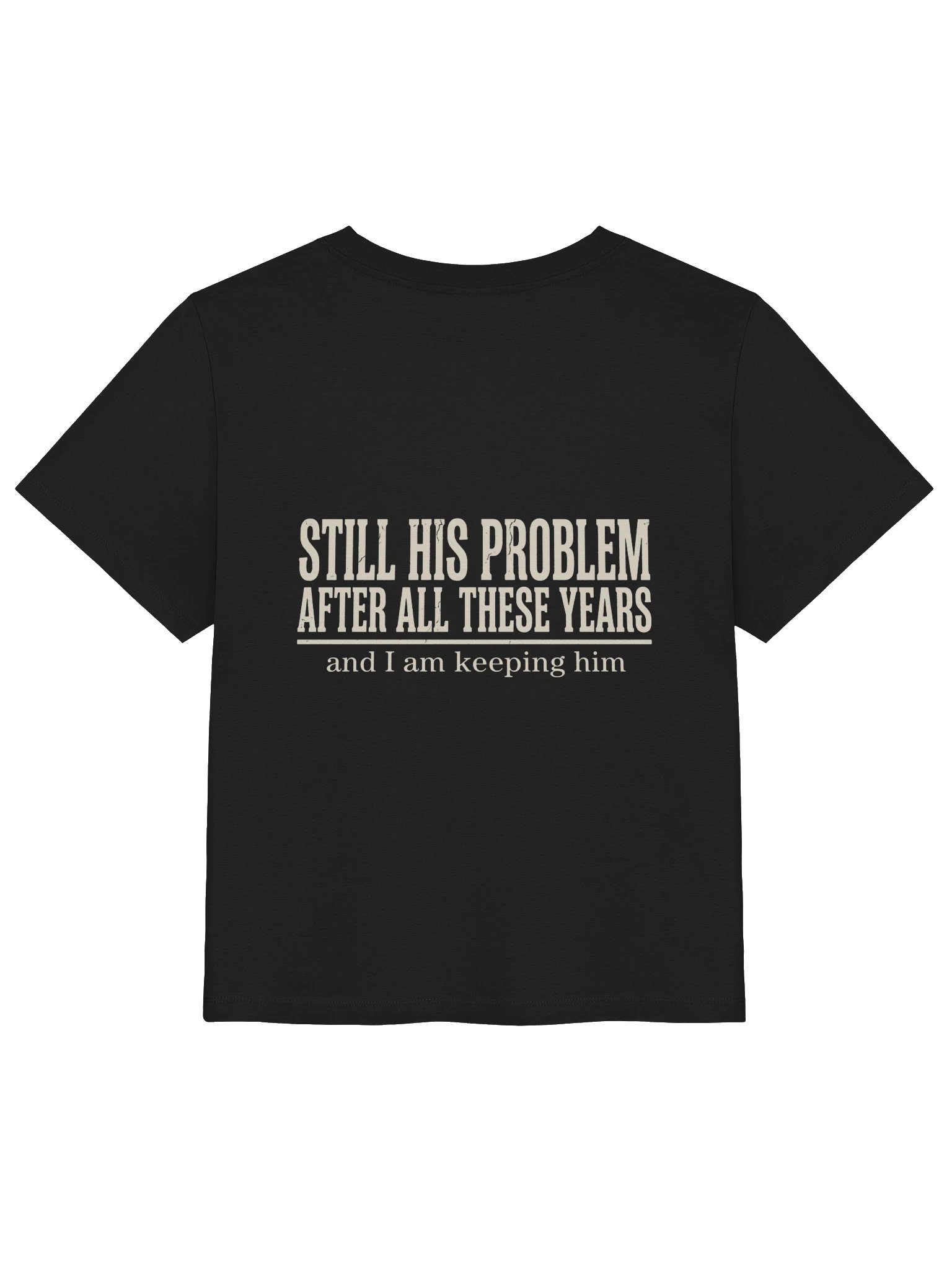 Still His Problem After All These Years Shirt - Matching Couple Tee product image (4)