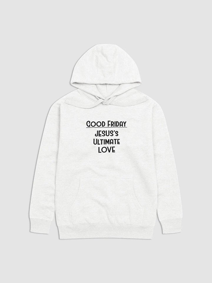 GOOD FRIDAY, JESUS’S ULTIMATES LOVE Midnight Comfort Unisex Hoodie product image (1)