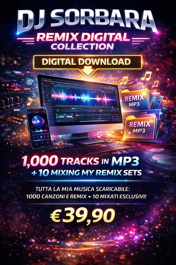 DJ SORBARA – REMIX DIGITAL COLLECTION 🎧 1000 Canzoni & Remix MP3 + 10 Mixati “Mixing My Remix” product image (1)