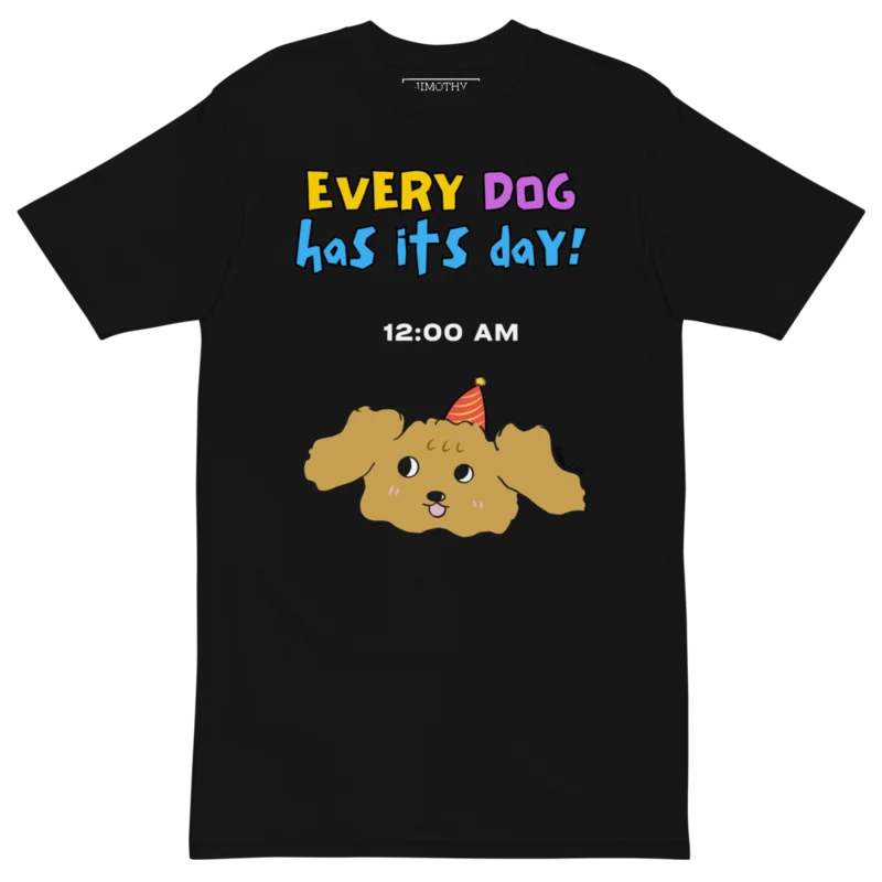 "Every Dog Has Its Day - 12 AM" T-shirt product image (1)