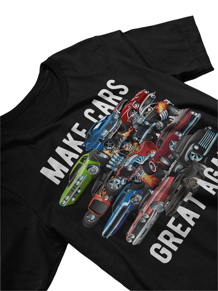 Make Cars Great Again! Muscle Cars, Classic Cars and Hotrods T-Shirt product image (2)