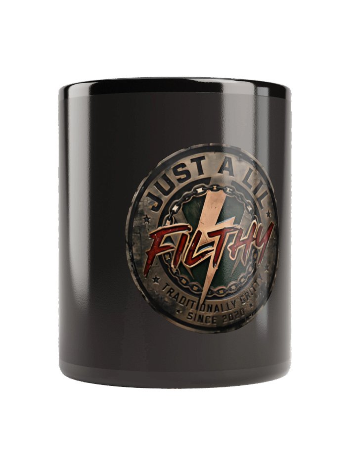 JUST A LIL FILTHY MUG product image (1)