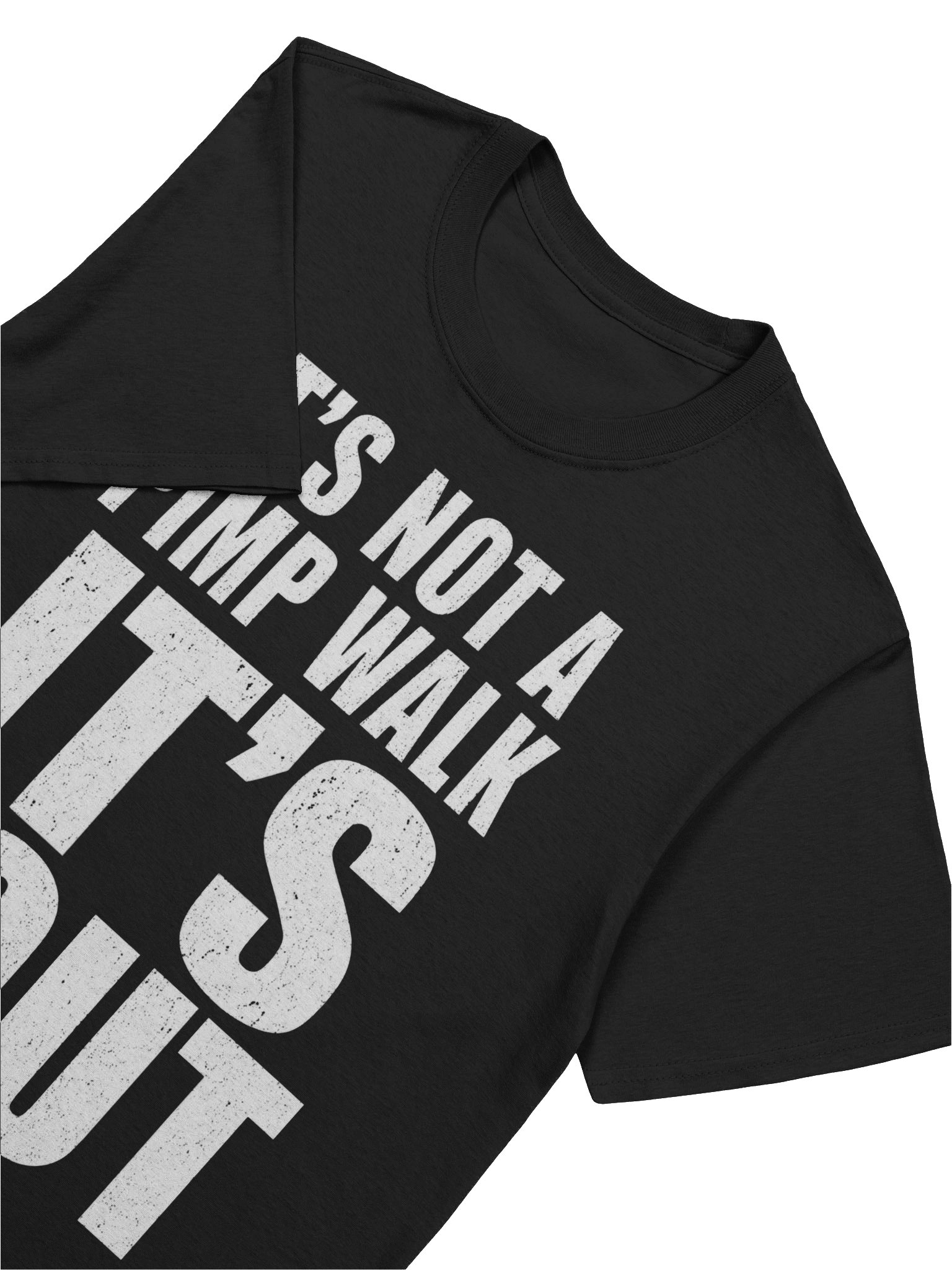 IT'S NOT A PIMP WALK — Distressed Statement T-shirt product image (7)