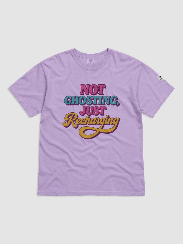 Not Ghosting, Just Recharging Graphic T-Shirt product image (1)