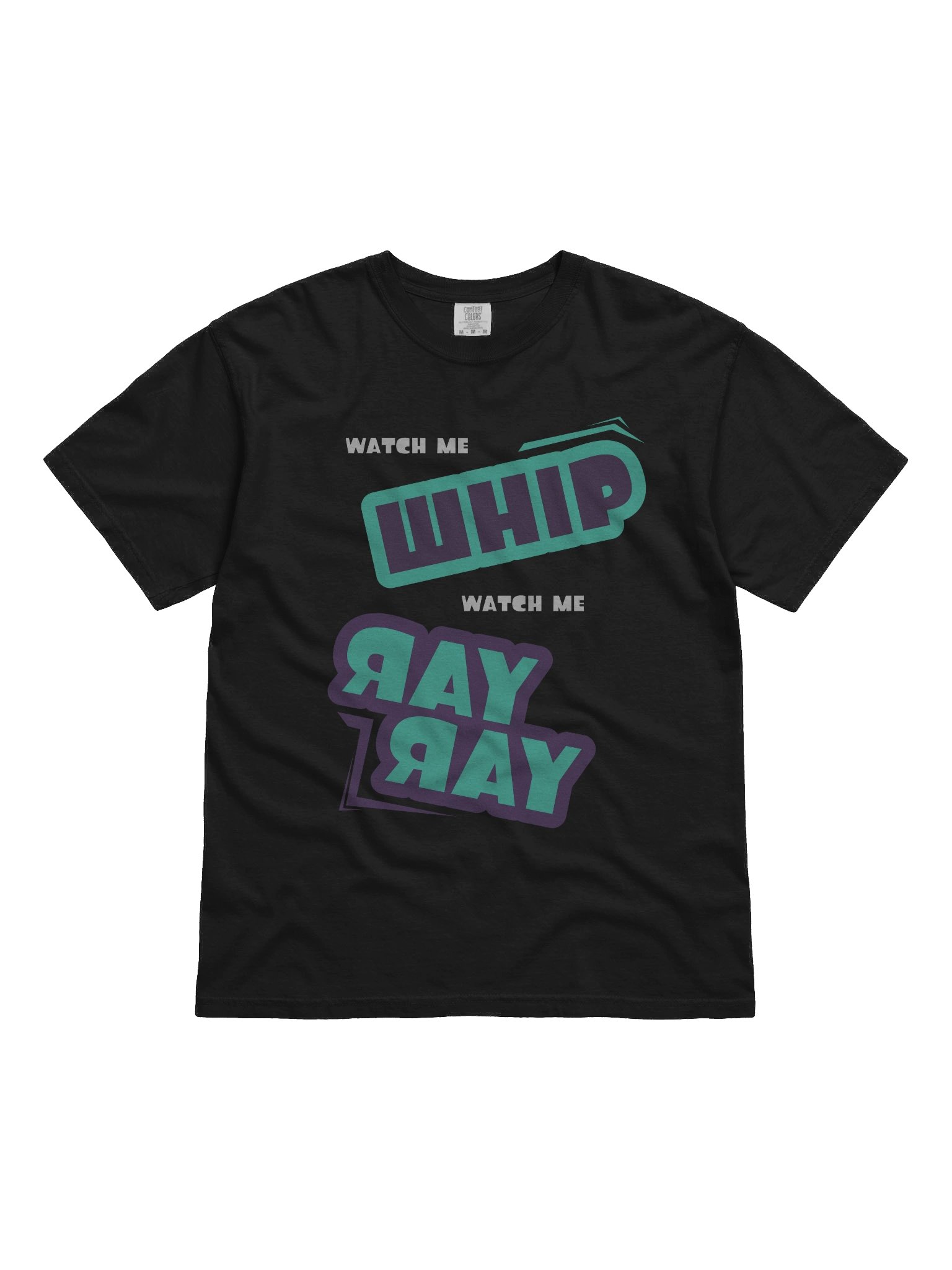 Watch Me Whip, Watch Me Ray Ray T-Shirt product image (1)