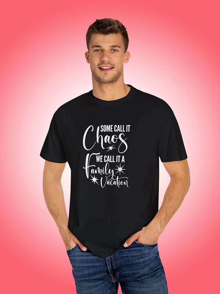Some Call It Chaos We Call It A Family Vacation product image (1)