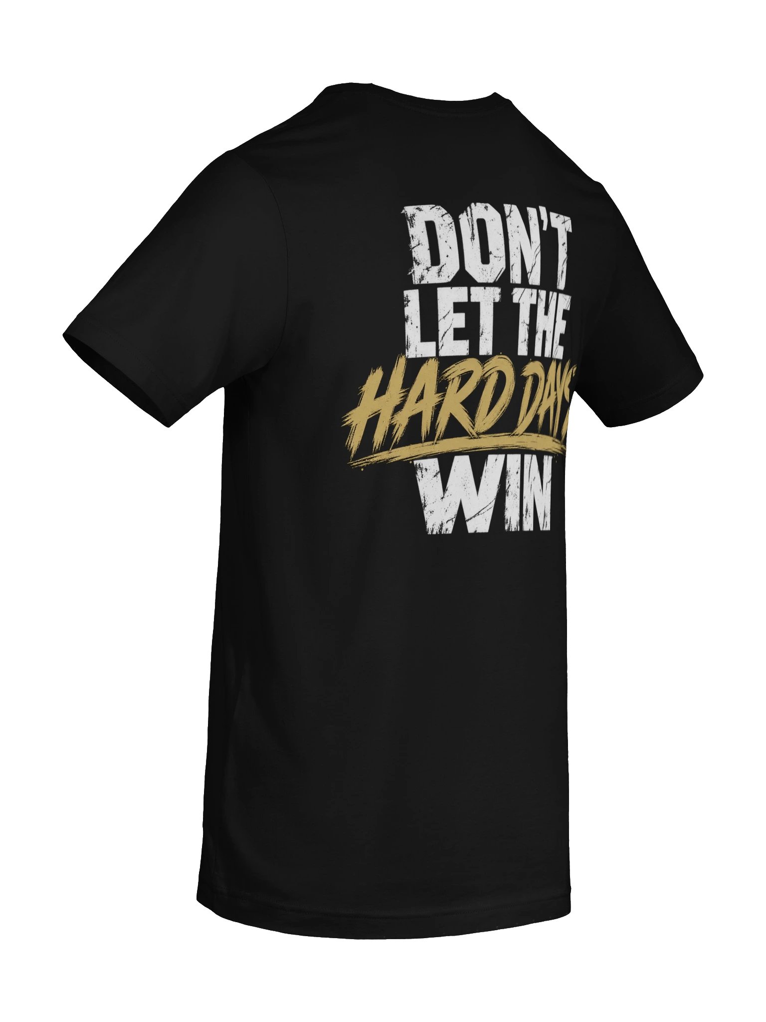 Lockdown Apparel Don't Let the Hard Days Win T-Shirt product image (10)