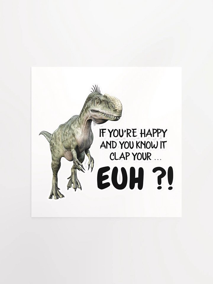 IF YOU'RE HAPPY AND YOU KNOW IT CLAP YOUR... EUH?! product image (3)