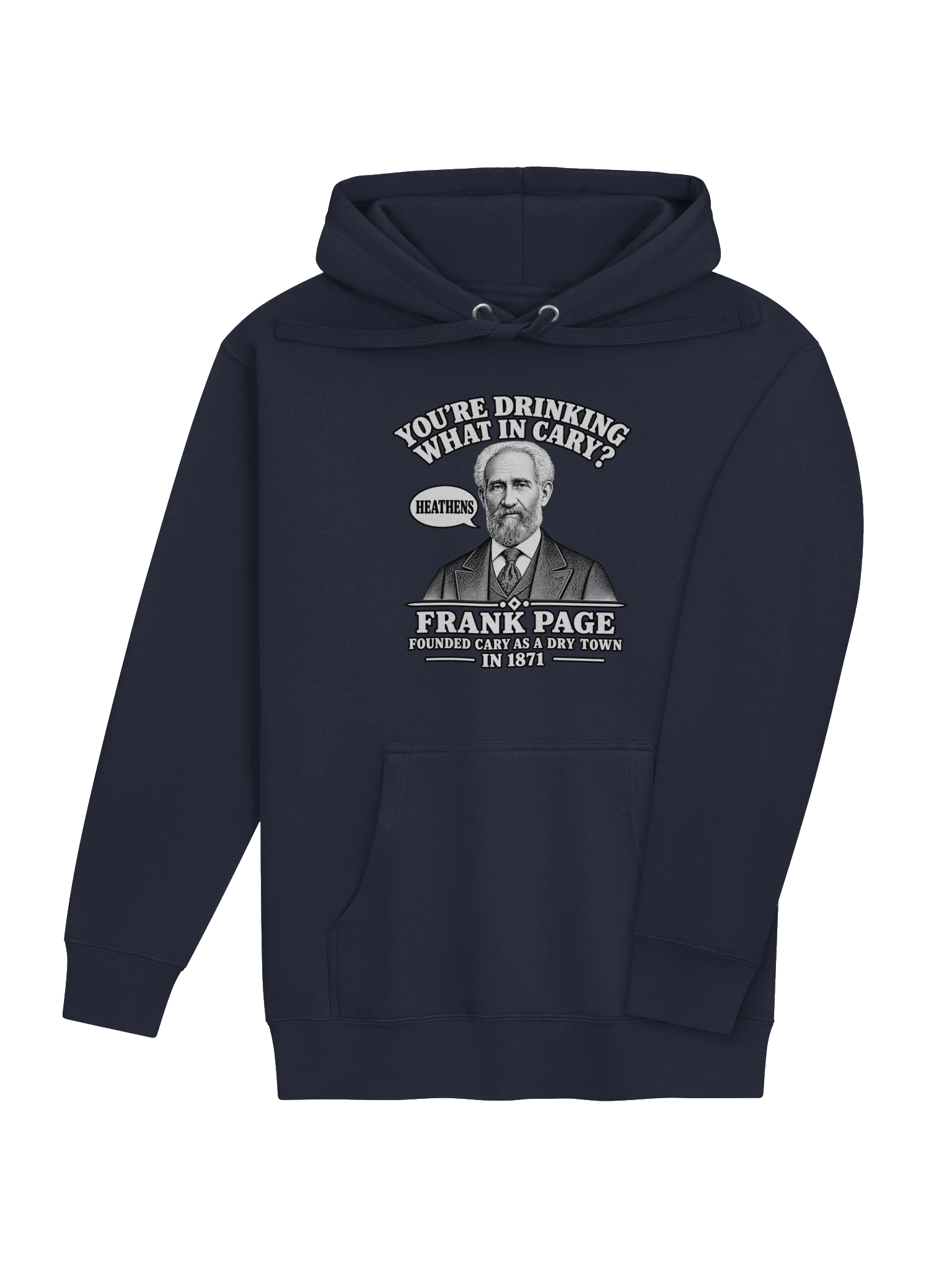 "You’re Drinking What in Cary?" Frank Page Unisex Cotton Hoodie product image (4)