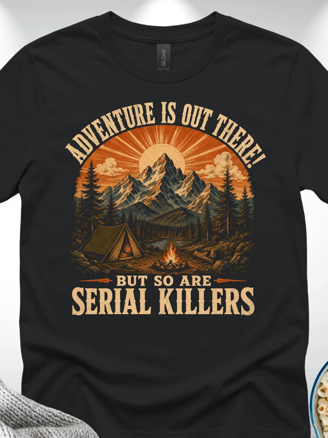 Adventure Is Out There But So Are Serial Killers T-Shirt product image (1)